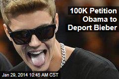 100K Petition Obama to Deport Bieber