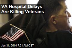 VA Hospital Delays Are Killing Veterans