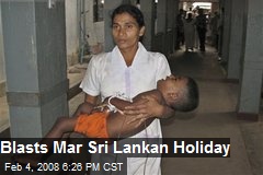 Blasts Mar Sri Lankan Holiday