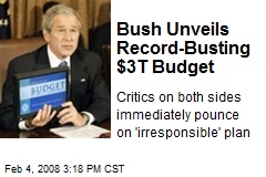 Bush Unveils Record-Busting $3T Budget