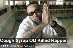 Cough Syrup OD Killed Rapper