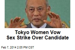 Tokyo Women Vow Sex Strike Over Candidate