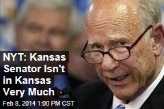 NYT: Kansas Senator Isn&#39;t in Kansas Very Much