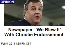 Newspaper: &#39;We Blew It&#39; With Christie Endorsement