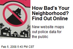 How Bad's Your Neighborhood? Find Out Online