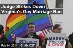 Judge Strikes Down Virginia&#39;s Gay Marriage Ban