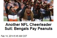 Another NFL Cheerleader Suit: Bengals Pay Peanuts