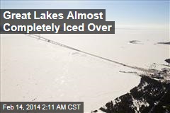 Great Lakes Almost Completely Iced Over