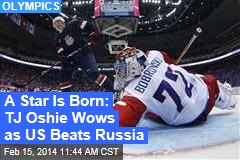 A Star Is Born: USA&#39;s TJ Oshie Wows in Shootout