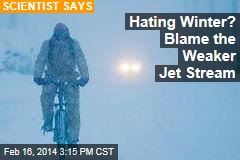 Hating Winter? Blame the Weaker Jet Stream