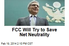 FCC Will Try to Save Net Neutrality