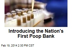 Introducing the Nation&#39;s First Poop Bank