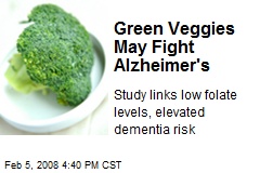 Green Veggies May Fight Alzheimer's