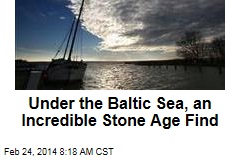 Under the Baltic Sea, an incredible Stone Age find