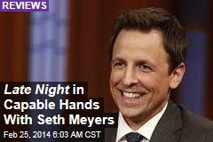 Late Night in Capable Hands With Seth Meyers