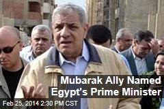 Mubarak Ally Named Egypt&#39;s Prime Minister