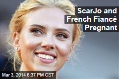 ScarJo Pregnant With French Fianc&eacute;