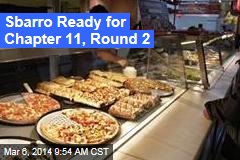 Sbarro Ready for Chapter 11, Round 2