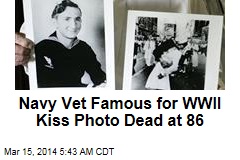 Navy Vet Famous for WWII Kiss Photo Dead at 86
