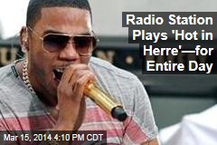 Radio Station Plays &#39;Hot in Herre&#39;&mdash;for Entire Day