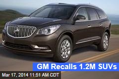 GM Recalls 1.2M SUVs