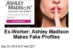 Ex-Worker: Ashley Madison Makes Fake Profiles