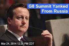 G8 Summit Yanked From Russia