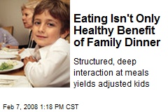 Eating Isn't Only Healthy Benefit of Family Dinner