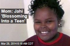 Mom: Jahi &#39;Blossoming Into a Teen&#39;