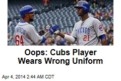 Oops: Cubs Player Wears Wrong Uniform