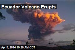 Ecuador Volcano Erupts
