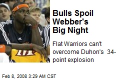 Bulls Spoil Webber's Big Night