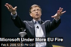 Microsoft Under More EU Fire