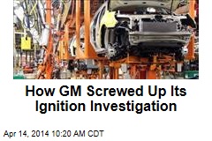 How GM Screwed Up Its Ignition Investigation
