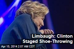 Limbaugh: Clinton Staged Shoe-Throwing