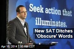 New SAT Ditches &#39;Obscure&#39; Words