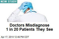Doctors Misdiagnose 1 in 20 Patients They See