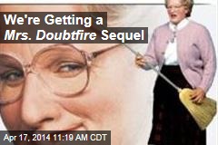We&#39;re Getting a Mrs. Doubtfire Sequel