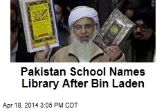 Pakistan School Names Library After Bin Laden