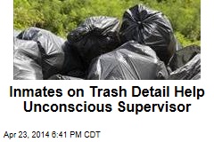 Inmates on Trash Detail Help Unconscious Supervisor