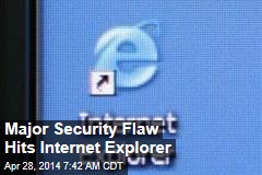 Major Security Flaw Hits Internet Explorer
