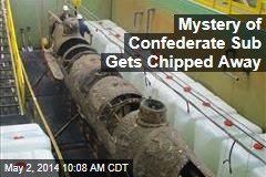 Mystery of Confederate Sub Gets Chipped Away