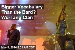 Bigger Vocabulary Than the Bard? Wu-Tang Clan
