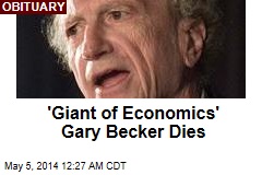 &#39;Giant of Economics&#39; Gary Becker Dies