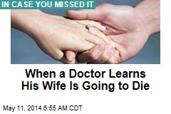 When a Doctor Learns His Wife Is Going to Die
