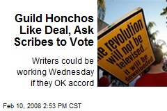 Guild Honchos Like Deal, Ask Scribes to Vote