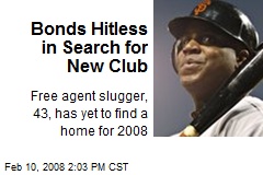 Bonds Hitless in Search for New Club