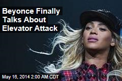 Beyonce Finally Talks About Elevator Attack