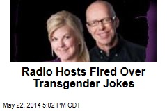 Radio Hosts Fired Over Transgender Jokes