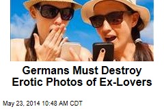 Germans Must Destroy Erotic Photos of Ex-Lovers